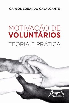 Motivação de voluntários (eBook, ePUB) - CAVALCANTE, CARLOS EDUARDO