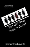The Girl Who Wasn't Dead (eBook, ePUB) The Girl Who Wasn't Dead (eBook, ePUB)