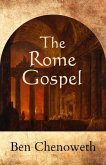 The Rome Gospel (Exegetical Histories, #3) (eBook, ePUB) The Rome Gospel (Exegetical Histories, #3) (eBook, ePUB)