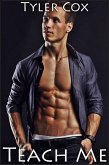 Teach Me (Gay MM Erotic Romance) (eBook, ePUB) Teach Me (Gay MM Erotic Romance) (eBook, ePUB)