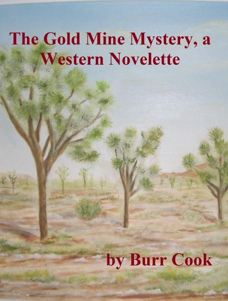 The Gold Mine Mystery, a Western Novelette (eBook, ePUB) The Gold Mine Mystery, a Western Novelette (eBook, ePUB)