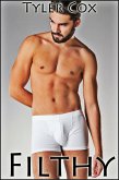 Filthy (Gay MM Erotic Romance) (eBook, ePUB) Filthy (Gay MM Erotic Romance) (eBook, ePUB)