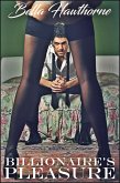 Billionaire's Pleasure (Forbidden Boss Erotica) (eBook, ePUB) Billionaire's Pleasure (Forbidden Boss Erotica) (eBook, ePUB)
