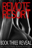 Remote Resort - Book Three : Reveal (eBook, ePUB)