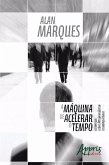 A máquina de acelerar o tempo (eBook, ePUB)