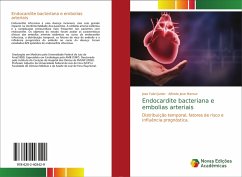 Endocardite bacteriana e embolias arteriais Endocardite bacteriana e embolias arteriais