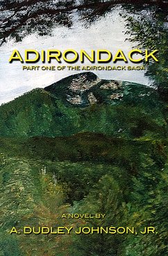 Adirondack (eBook, ePUB) - Johnson, Jr., A. Dudley