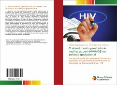 O atendimento prestado às mulheres com HIV/AIDS no período gestacional