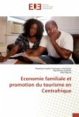 Economie familiale et promotion du tourisme en Centrafrique