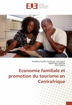 Economie familiale et promotion du tourisme en Centrafrique - Soubama, née Passiri, Perpétue Aurélie;Sélézilo, Apollinaire;Ngana, Félix