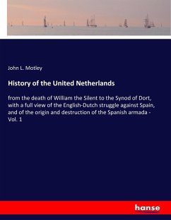 History of the United Netherlands - Motley, John L.