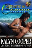 Captivated in Cancun (Cancun Series, #3) (eBook, ePUB)