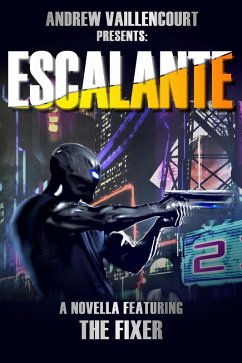 Escalante (The Fixer) (eBook, ePUB) - Vaillencourt, Andrew