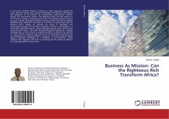 Business As Mission: Can the Righteous Rich Transform Africa? - Tongoi, Dennis