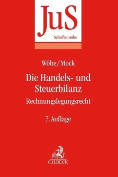 Die Handels- und Steuerbilanz - Wöhe, Günter;Mock, Sebastian