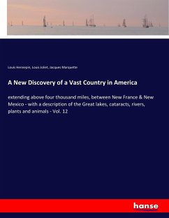 A New Discovery of a Vast Country in America - Hennepin, Louis;Joliet, Louis;Marquette, Jacques