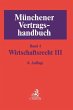 Münchener Vertragshandbuch Bd. 4:... - Bild 1