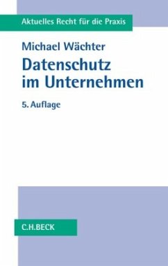 Datenschutz im Unternehmen - Wächter, Michael