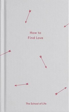 How to Find Love - The School Of Life