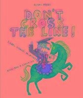 Don't Cross the Line! - Martins, Isabel Minhos