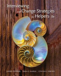 Interviewing and Change Strategies for Helpers - Nurius, Paula (University of Washington, School of Social Work); Cormier, Sherry (West Virginia University, Department of Counseling ; Osborn, Cynthia (Kent State University, Counseling and Human Develop