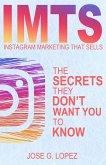 Instagram Marketing That Sells: The Secrets They Don't Want You To Know (IMTS, #1) (eBook, ePUB)