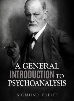 A General Introduction to Psychoanalysis (eBook, ePUB) - Freud, Sigmund