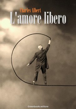 L'amore libero (eBook, ePUB) - Albert, Charles