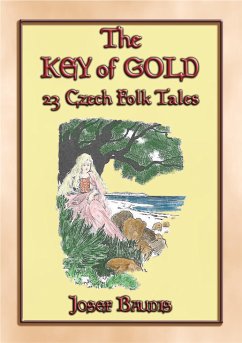 THE KEY OF GOLD 23 Czech Folk and Fairy Tales (eBook, ePUB)