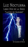 Luz Nocturna (Serie Lazo De Sangre Libro Dos) (eBook, ePUB)