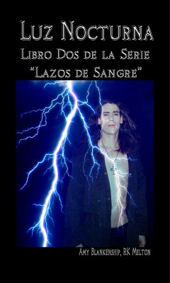 Luz Nocturna (Serie Lazo De Sangre Libro Dos) (eBook, ePUB) - Blankenship, Amy