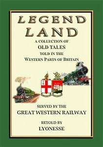 LEGEND LAND - A collection of Ancient Legends from the South Western counties of England (eBook, ePUB)