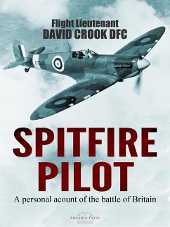 Spitfire Pilot (eBook, ePUB) - Lieutenant David Crook DFC, Flight