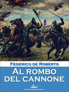 Al rombo del cannone (eBook, ePUB) - De Roberto, Federico