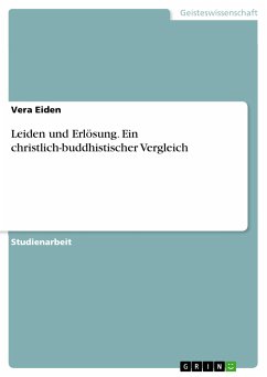 Leiden und Erlösung. Ein christlich-buddhistischer Vergleich (eBook, PDF)