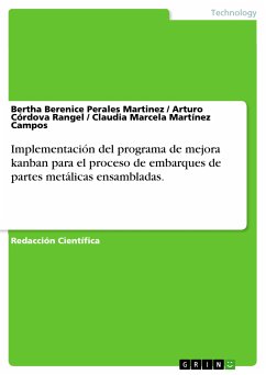 Implementación del programa de mejora kanban para el proceso de embarques de partes metálicas ensambladas. (eBook, PDF)