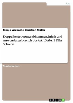 Doppelbesteuerungsabkommen. Inhalt und Anwendungsbereich des Art. 15 Abs. 2 DBA Schweiz (eBook, PDF) - Wiebach, Monja; Müller, Christian
