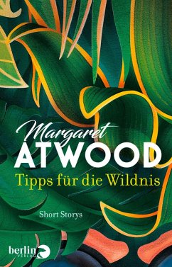 Tipps für die Wildnis (eBook, ePUB) - Atwood, Margaret