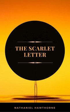 The Scarlet Letter (ArcadianPress Edition) (eBook, ePUB) - Hawthorne, Nathaniel; Press, Arcadian