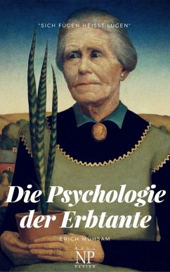 Die Psychologie der Erbtante (eBook, PDF) - Mühsam, Erich