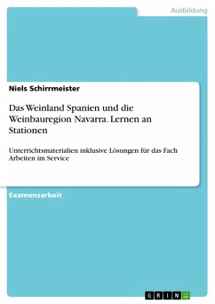 Das Weinland Spanien und die Weinbauregion Navarra. Lernen an Stationen (eBook, PDF) - Schirrmeister, Niels