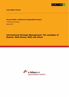 International Strategic Management. The examples of Ryanair, Walt Disney, IKEA and others (eBook, PDF) - Greiser, Laura Marie