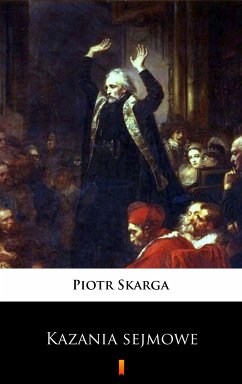 Kazania sejmowe (eBook, ePUB) - Skarga, Piotr