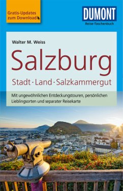 DuMont Reise-Taschenbuch Reiseführer Salzburg, Stadt, Land, Salzkammergut - Weiss, Walter M