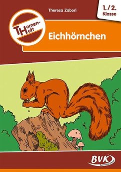 Themenheft Eichhörnchen - Zabori, Teresa