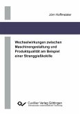 Wechselwirkungen zwischen Maschinengestaltung und Produktqualität am Beispiel einer Stranggießkokille