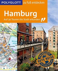 POLYGLOTT Reiseführer Hamburg zu Fuß entdecken (eBook, ePUB) - Frey, Elke; Ruthe, Carsten