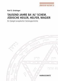 Tausend Jahre Ba'ale Schem. Jüdische Heiler, Helfer, Magier (eBook, PDF) - Grözinger, Karl E.