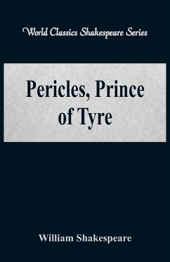 Pericles, Prince of Tyre (World Classics Shakespeare Series) - Shakespeare, William