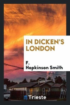 In Dicken's London - Smith, F. Hopkinson